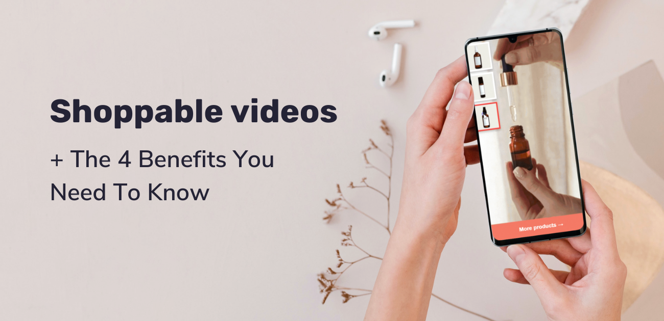 Why try shoppable videos?