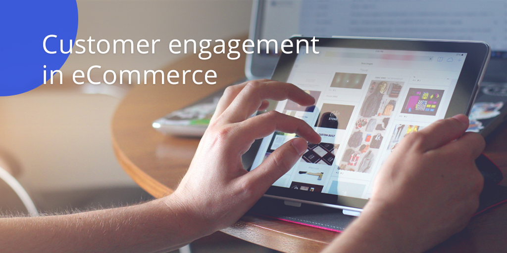 customer engagement in eCommerce