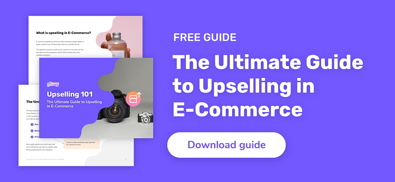 Upselling 101: The Ultimate Guide to Upselling in E-Commerce
