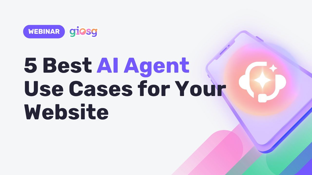 Register to watch giosg Webinar about 5 Best AI Agent Use Cases for Your Website